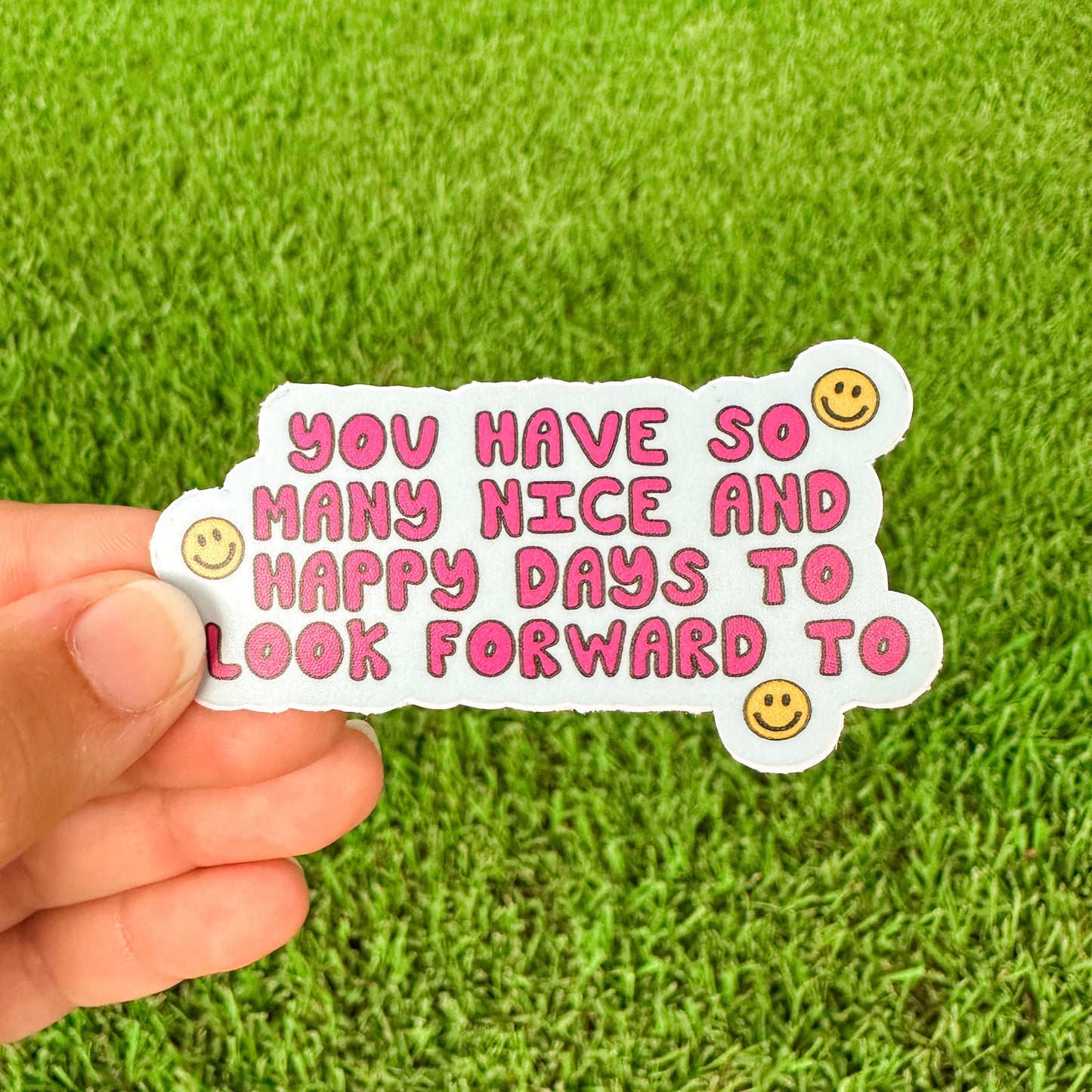 Nice and Happy Days Sticker