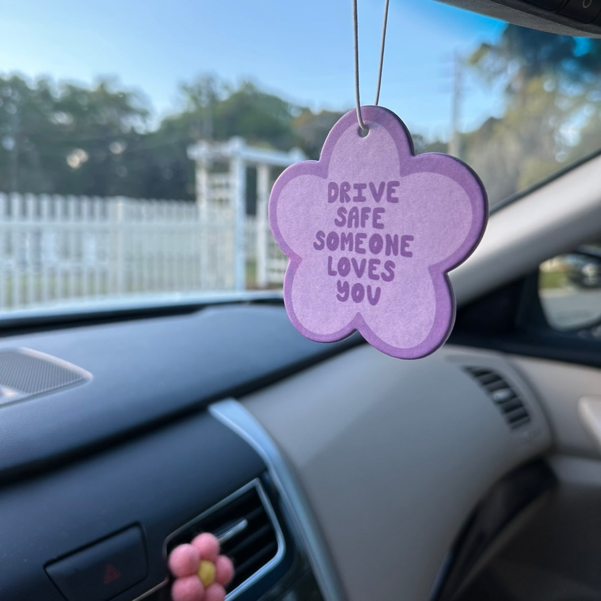 Drive Safe Someone Loves You Freshie