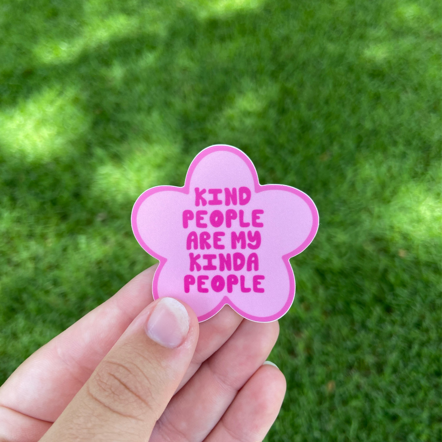 Kind People Are My Kinda People Sticker