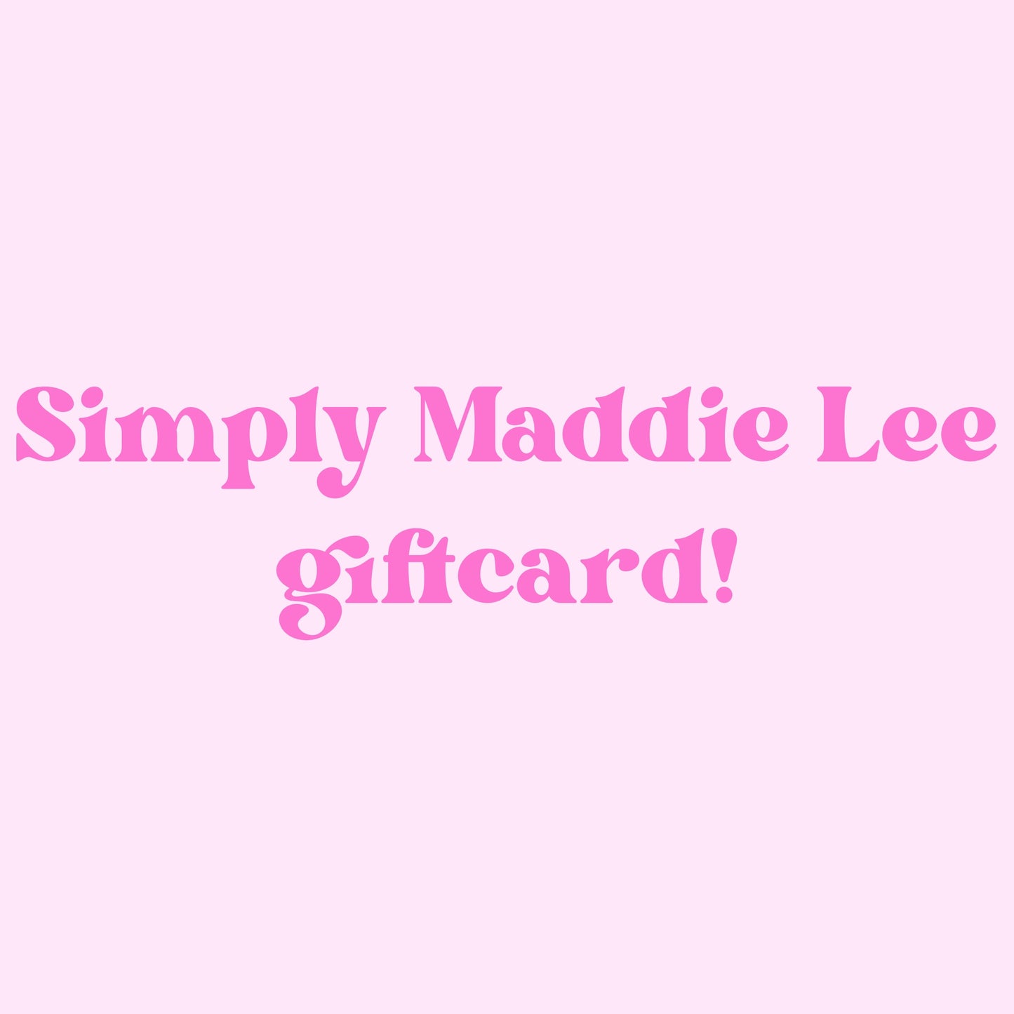 Simply Maddie Lee Giftcard